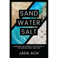 Sand, Water, Salt: Managing the Elements in Literature of the American West, 1880-1925