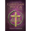 Christian Wicca: 20th Anniversary Edition