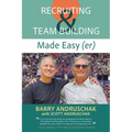 Recruiting and Team Building Made Easy (er)