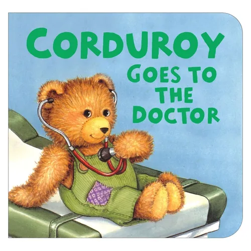 Corduroy Goes to the Doctor (Lg Format)