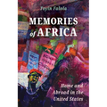 Memories of Africa: Home and Abroad in the United States