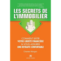 Les Secrets de l'Immobilier: Comment Bâtir Votre Liberté financière et Vous Assurer Une Retraite Confortable