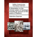 A Dissertation on the Mineral Waters of Saratoga, Including an Account of the Waters of Ballston.