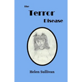 The Terror Disease