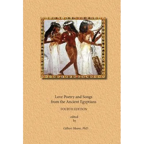 Love Poetry and Songs from The Ancient Egyptians
