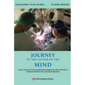 Journey to the Center of the Mind: Life, Health and Happiness through the Eyes of a World-Renowned Neurosurgeon