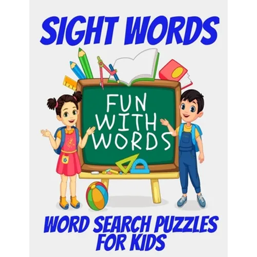Sight Words Word Search Puzzles for Kids: Kids Word Find Puzzles with High Frquency Words - Fun Activity Book for Boosting Kids Skills with Reading an