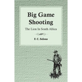 Big Game Shooting - The Lion in South Africa