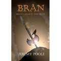 Brân: Brân's Legacy: The Celts