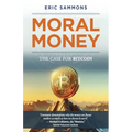 Moral Money: The Case for Bitcoin