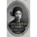 Concubines in Public: The Rise of the Social Wife in Republican China
