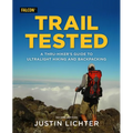 Trail Tested: A Thru-Hiker's Guide to Ultralight Hiking and Backpacking