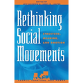 Rethinking Social Movements: Structure, Meaning, and Emotion