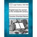 English Laws for Women in the Nineteenth Century.