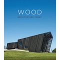 Wood Architecture Today
