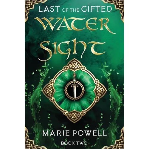 Water Sight: Epic fantasy in medieval Wales (Last of the Gifted - Book Two)