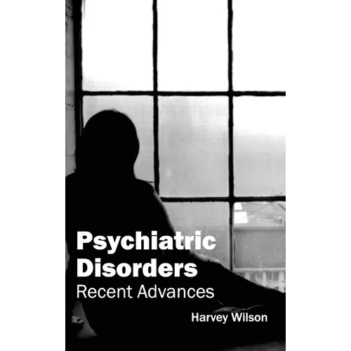 Psychiatric Disorders: Recent Advances