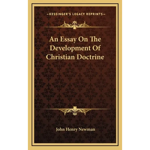An Essay On The Development Of Christian Doctrine