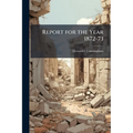 Report for the Year 1872-73