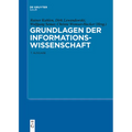 Grundlagen der Informationswissenschaft