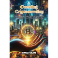 Decoding Cryptocurrency: Navigating the crypto space: an introduction to virtual money and blockchain technology