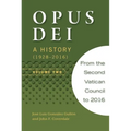 Opus Dei: A History (1928-2016), Volume Two