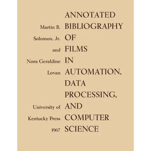 Annotated Bibliography of Films in Automation, Data Processing, and Computer Science