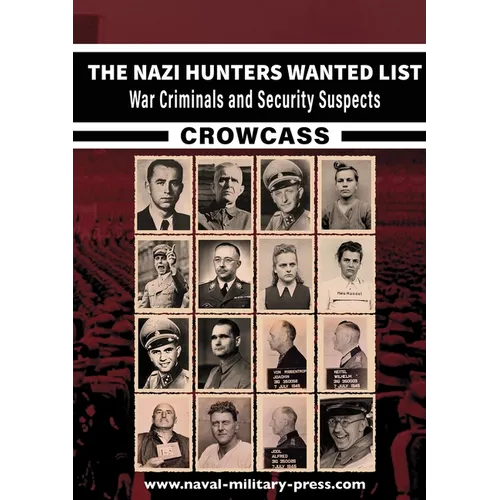 The Nazi Hunters Wanted List: Central Register Of War Criminals and Security Suspects