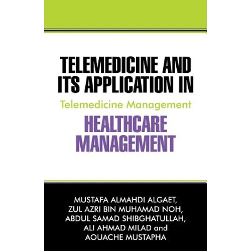 Telemedicine and Its Application in Healthcare Management: Telemedicine Management