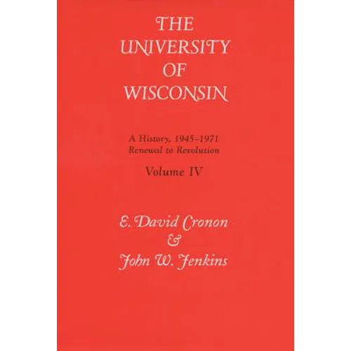 Univ of Wisconsin V4: Renewal to Revolution, 1945-1971