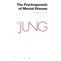 Collected Works of C. G. Jung, Volume 3: The Psychogenesis of Mental Disease