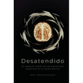 Desatendido: El impacto oculto de las emociones negativas en la salud mental