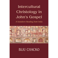 Intercultural Christology in John's Gospel: A Subaltern Reading from India