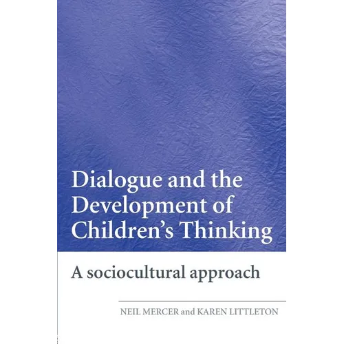 Dialogue and the Development of Children's Thinking: A Sociocultural Approach