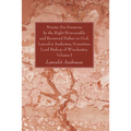 Ninety-Six Sermons by the Right Honourable and Reverend Father in God, Lancelot Andrewes, Sometime Lord Bishop of Winchester, Volume One