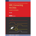 MRI: Connecting the Dots: A start to concepts