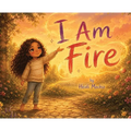 I Am Fire