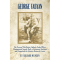 George Fabyan: The Tycoon Who Broke Ciphers, Ended Wars, Manipulated Sound, Built a Levitation Machine, and Organized the Modern Research Center
