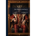 Die Beatushöhle.
