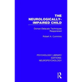 The Neurologically-Impaired Child: Doman-Delacato Techniques Reappraised