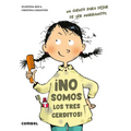 ¡No Somos Los 3 Cerditos!: Un Cuento Para Dejar de Ser Marranitos