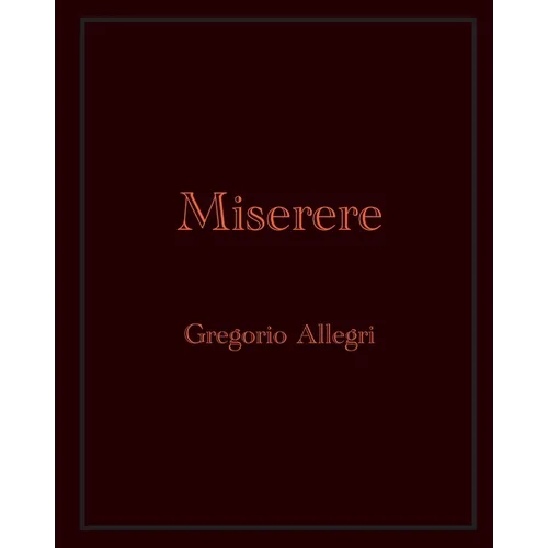 Miserere: Gregorio Allegri