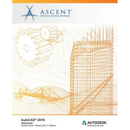 AutoCAD 2018: Advanced - Mixed Units: Autodesk Authorized Publisher
