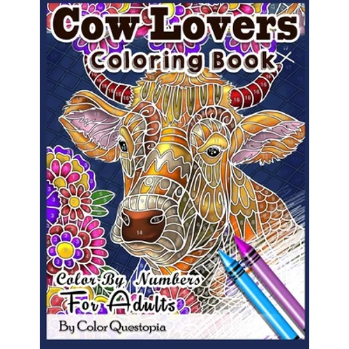 Cow Lovers Coloring Book - Color By Numbers For Adults: Stained Glass Mosaic Colorfull Activity Book For Stress Relief and Relaxation
