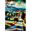 Murder on U.S. Rte. 116: An It's Never Too Late Mystery Series