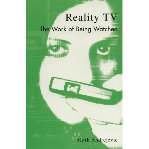 Reality TV: The Work of Being Watched