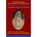 Suffering and the Thesis of Purgatory: With Prophetic Warnings for Our World