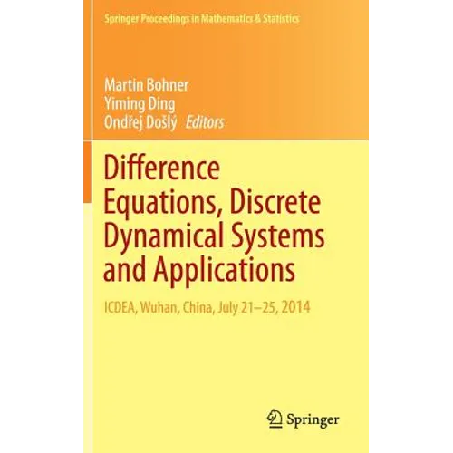 Difference Equations, Discrete Dynamical Systems and Applications: Icdea, Wuhan, China, July 21-25, 2014