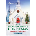 Her Second Chance Christmas: An Uplifting Inspirational Romance
