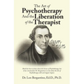 The Art of Psychotherapy and the Liberation of the Therapist